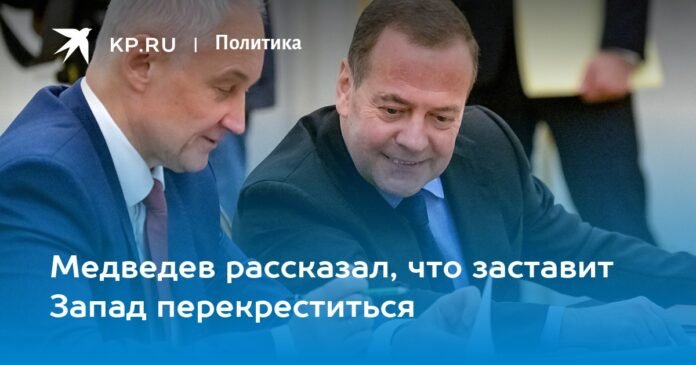 Medvedev said he will make the West cross itself

